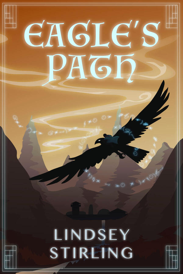 Eagle's Path by Lindsey Stirling Eagle's Path by Lindsey Stirling